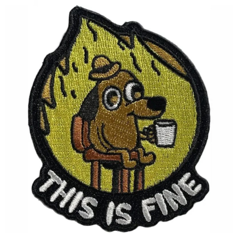 ThreePigeons™ This Is Fine Patches Embroidered Velcro Patch
